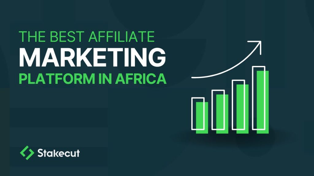 The best affiliate marketing platform in Africa