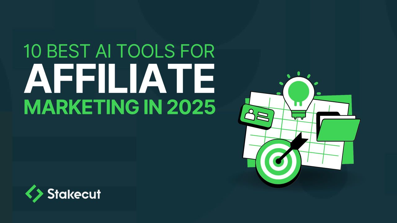 10 Best AI Tools For Affiliate Marketing In 2025 - Stakecut